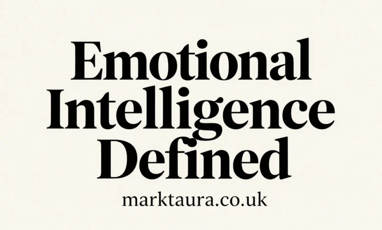 Emotional Intelligence Defined